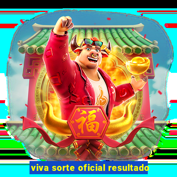 viva sorte oficial resultado